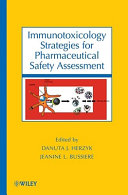 Immunotoxicology strategies for pharmaceutical safety assessment /