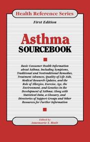 Asthma sourcebook : basic consumer health information about asthma, including symptoms, traditional and nontraditional remedies ... /