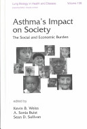 Asthma's impact on society : the social and economic burden /