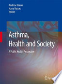 Asthma, health and society : a public health perspective /