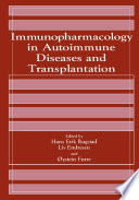Immunopharmacology in autoimmune diseases and transplantation /