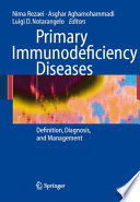 Primary immunodeficiency diseases : definition, diagnosis, and management /