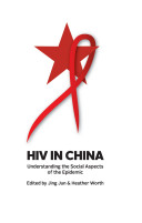 HIV in China : understanding the social aspects of the epidemic /