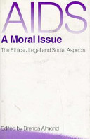 AIDS : a moral issue : the ethical, legal, and social aspects /