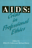 AIDS : crisis in professional ethics /