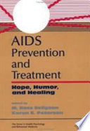 AIDS prevention and treatment : hope, humor, and healing /