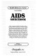 AIDS sourcebook : basic consumer health information about acquired immune deficiency syndrome (AIDS) and human immunodeficiency virus (HIV) infection, featuring updated statistical data, reports on recent research and prevention initiatives, and other special topics of interest for persons living with AIDS, including new antiretroviral treatment options, strategies for combating opportunistic infections, information about clinical trials, and more ; along with a glossary of important terms and resource listings for further help and information /