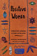 Positive women : views of women living with AIDS /
