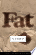 Fat : the anthropology of an obsession /