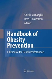 Handbook of obesity prevention : a resource for health professionals /