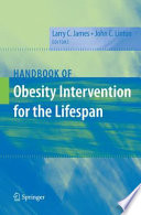 Handbook of obesity intervention for the lifespan /