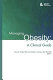 Managing obesity : a clinical guide /