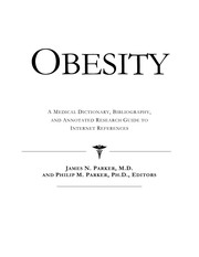 Obesity : a medical dictionary, bibliography, and annotated research guide to Internet references /