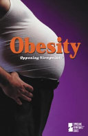 Obesity : opposing viewpoints /