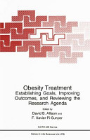 Obesity treatment : etablishing goals, improving outcomes, and reviewing the research agenda /