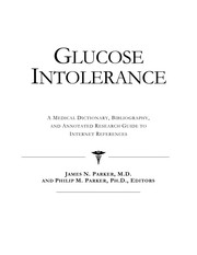 Glucose intolerance : a medical dictionary, bibliography, and annotated research guide to Internet references /