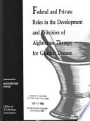 Federal and private roles in the development and provision of alglucerase therapy for Gaucher disease /