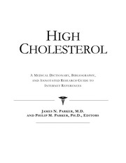 High cholesterol : a medical dictionary, bibliography, and annotated research guide to Internet references /