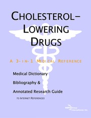 Cholesterol-lowering drugs : a medical dictionary, bibliography, and annotated research guide to internet references /