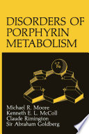 Disorders of porphyrin metabolism /