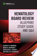 Hematology board review : blueprint study guide and Q & A /