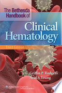 The Bethesda handbook of clinical hematology /