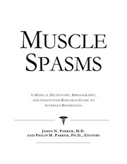 Muscle spasms : a medical dictionary, bibliography and annotated research guide to Internet references /