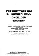 Current therapy in hematology-oncology, 1983-1984 /