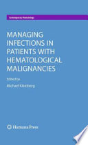 Managing infections in patients with hematological malignancies /
