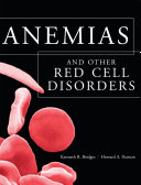 Anemias and other red cell disorders /