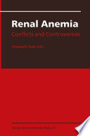 Renal anemia : conflicts and controversies /