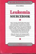 Leukemia sourcebook : basic consumer health information about adult and childhood leukemias ... /