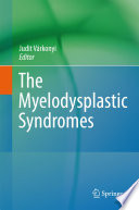 The myelodysplastic syndromes /