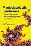 Myelodysplastic syndromes : pathobiology and clinical management.