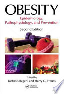 Obesity : epidemiology, pathophysiology, and prevention /