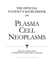The official patient's sourcebook on plasma cell neoplasms /
