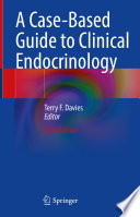 A Case-Based Guide to Clinical Endocrinology /