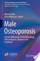 Male Osteoporosis : Gender Differences in Pathophysiology, Clinical Aspects, Diagnosis and Treatment /