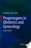 Progestogens in Obstetrics and Gynecology /