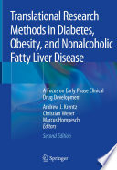 Translational Research Methods in Diabetes, Obesity, and Nonalcoholic Fatty Liver Disease : A Focus on Early Phase Clinical Drug Development /