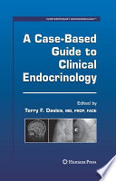 A case-based guide to clinical endocrinology /