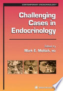 Challenging cases in endocrinology /
