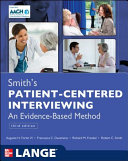 Smith's patient-centered interviewing : an evidence-based method /