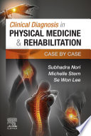 Clinical diagnosis in physical medicine & rehabilitation : case by case /