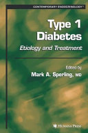 Type 1 diabetes : etiology and treatment /