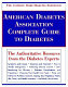 American Diabetes Association complete guide to diabetes : the ultimate home diabetes reference.