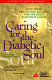 Caring for the diabetic soul : restoring emotional balance for yourself and your family /
