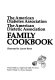 The American Diabetes Association, the American Dietetic Association family cookbook /