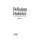 Delicious ways to control diabetes cookbook, book 2.