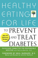 Healthy eating for life to prevent and treat diabetes /
